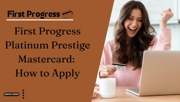 First Progress Platinum Prestige Mastercard Secured Credit Card offer